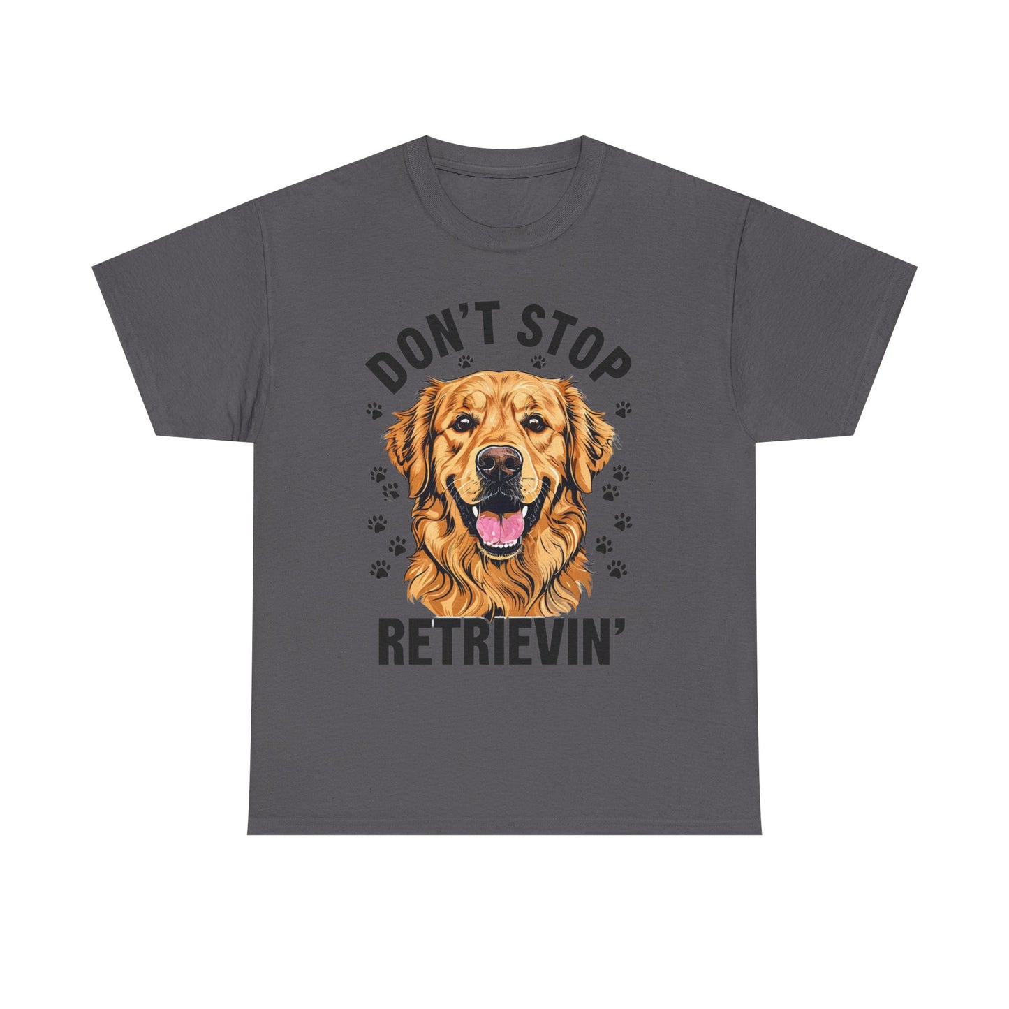 Golden Retriever Don't Stop Retrievin' Tee, Fun Dog Lover Shirt, Pet Owner Gift, Animal Rescue Top, Casual Wear T-Shirt